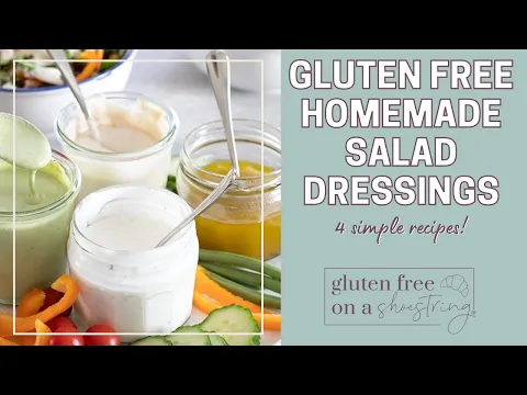 How To Make Homemade Gluten Free Salad Dressings