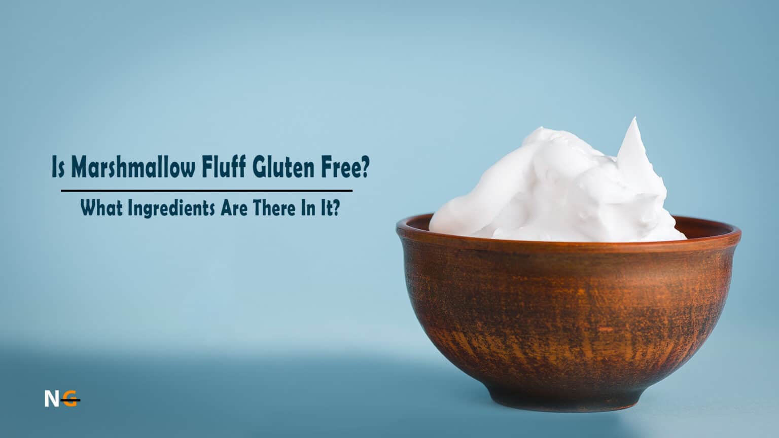 Is Marshmallow Fluff Gluten Free? Is It Made From Wheat Starch