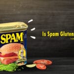 Is Spam Gluten Free