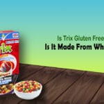 Is Trix Gluten Free