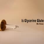 Is Glycerin Gluten Free