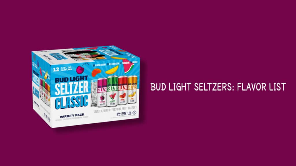 Bud Light Seltzers Flavor List
