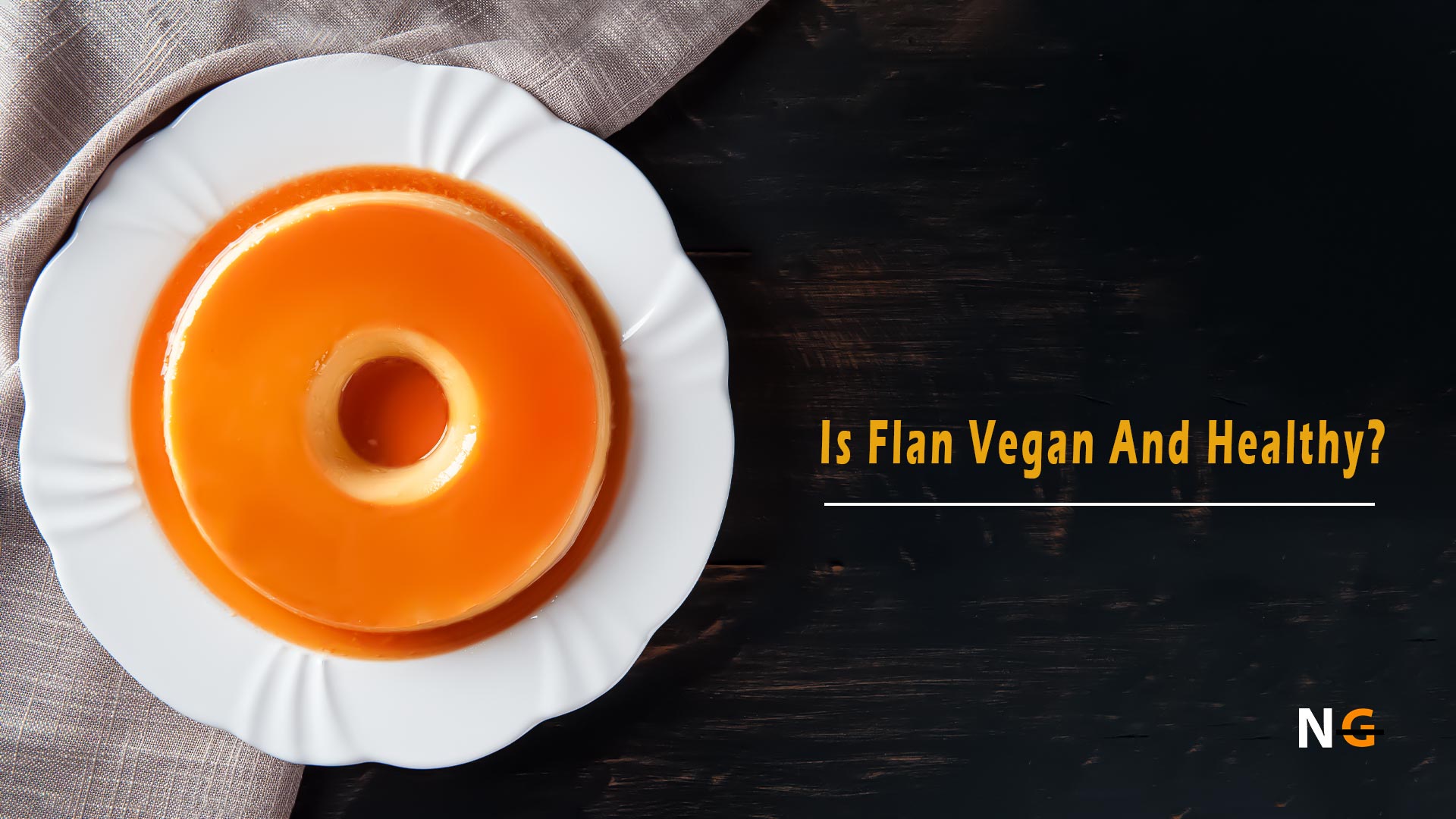 Is Flan Vegan And Healthy