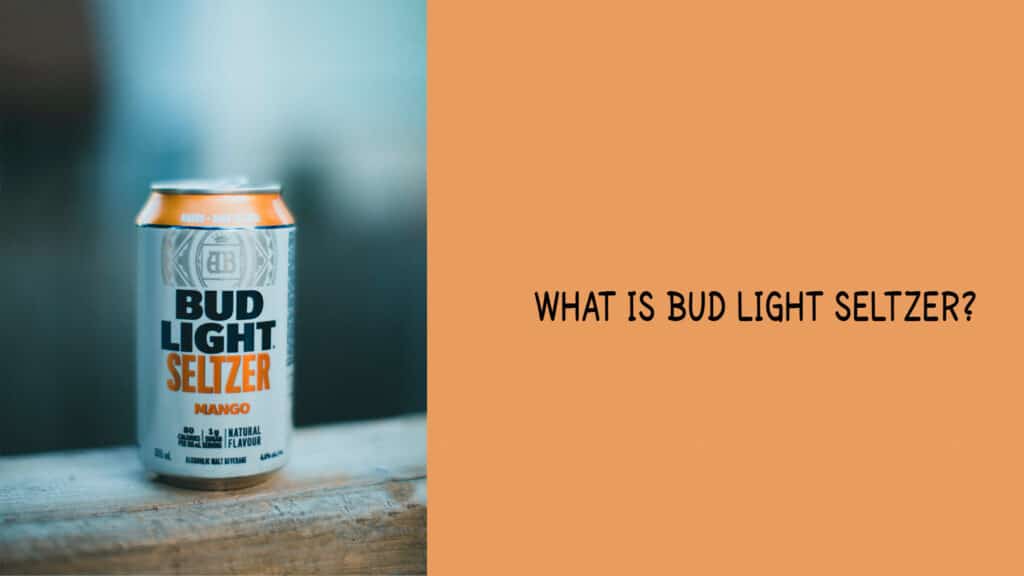 What Is Bud Light Seltzer