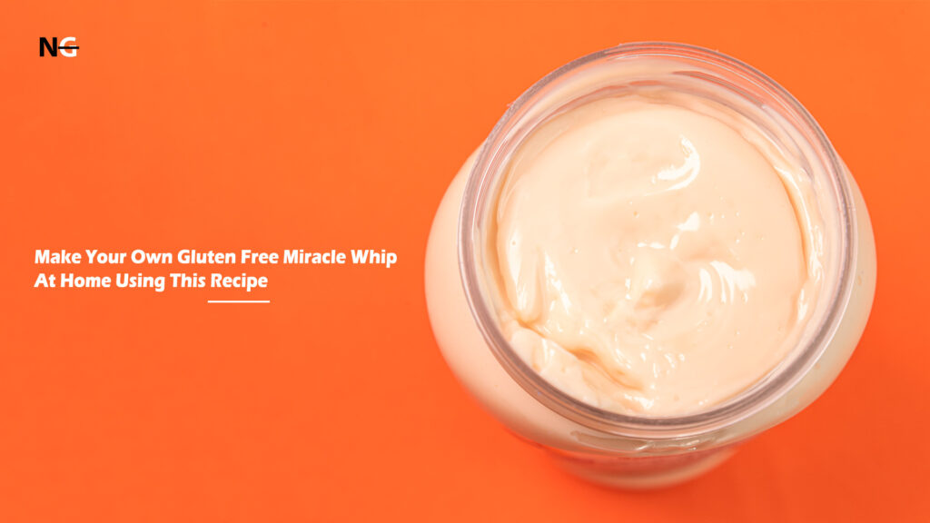 Gluten Free Miracle Whip Homemade Recipe