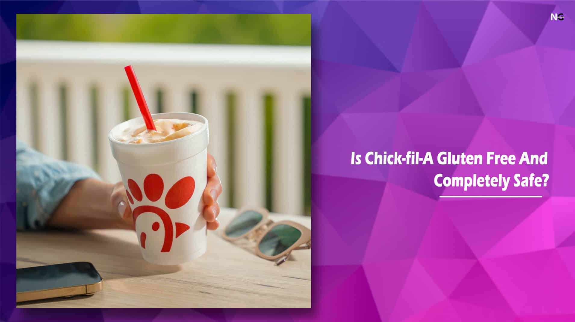 Is Chick-fil-A Gluten Free and Completely Safe